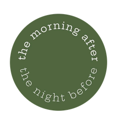 the morning after (the night before)